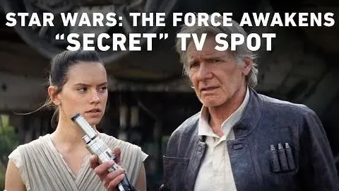 Star Wars: The Force Awakens “Secret” TV Spot (Official)_peliplat