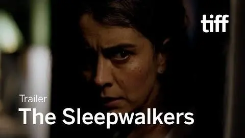 THE SLEEPWALKERS Trailer | TIFF 2019_peliplat