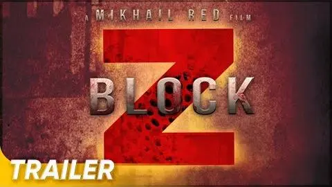 Official Trailer | 'Block Z' | Mikhail Red_peliplat