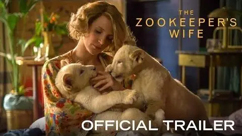 THE ZOOKEEPER'S WIFE - Official Trailer [HD] - In Theaters March 2017_peliplat