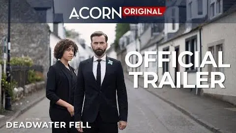 Acorn TV Original | Deadwater Fell | Official Trailer_peliplat