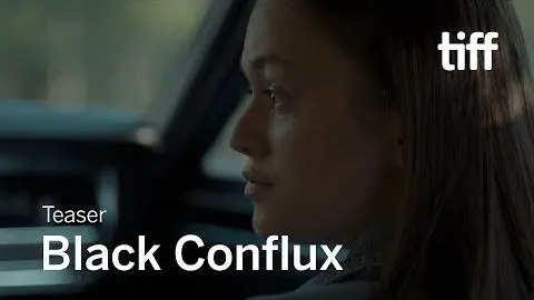 BLACK CONFLUX Teaser | TIFF 2019_peliplat