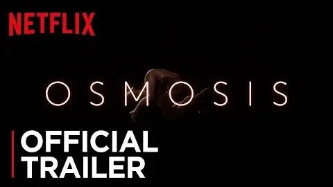 Osmosis | Official Trailer [HD] | Netflix_peliplat