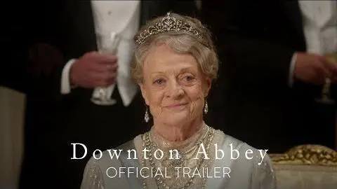 DOWNTON ABBEY - Official Trailer [HD] - In Theaters September 20_peliplat