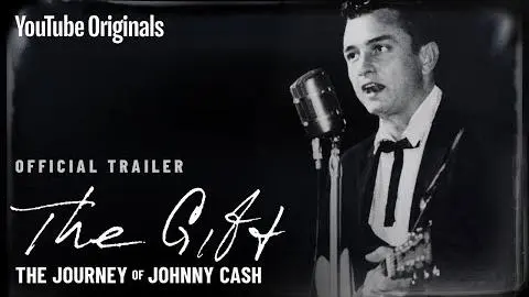 The Gift: The Journey of Johnny Cash (Official Trailer)_peliplat