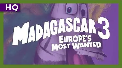 Madagascar 3: Europe's Most Wanted (2012) Trailer_peliplat