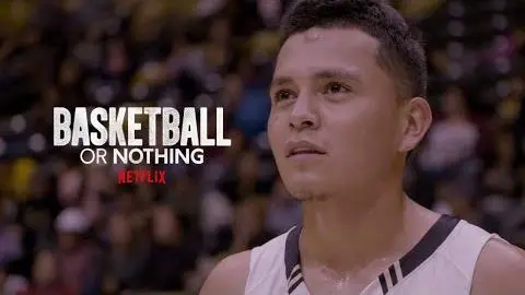 Basketball or Nothing | Official Trailer | Netflix_peliplat