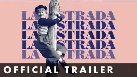LA STRADA - Official Trailer - Remastered and in cinemas May 19th_peliplat