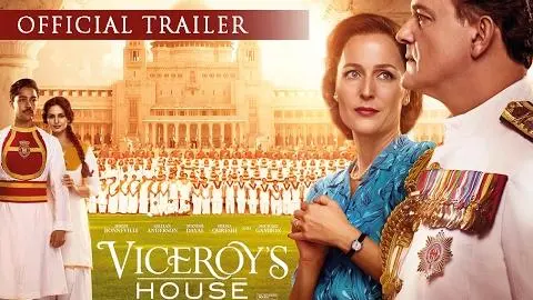 VICEROY'S HOUSE - Official Trailer - Hugh Bonneville, Gillian Anderson. IN CINEMAS NOW_peliplat
