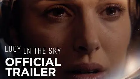 LUCY IN THE SKY | Official Trailer | FOX Searchlight_peliplat