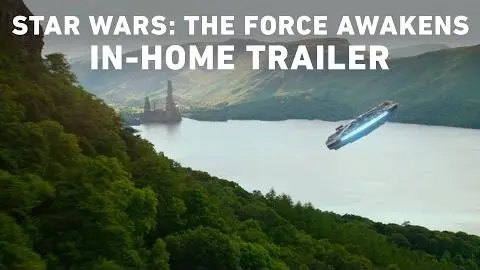 Star Wars: The Force Awakens In-Home Trailer_peliplat