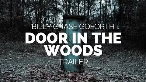 Door In The Woods - Billy Chase Goforth Film Trailer (2017)_peliplat