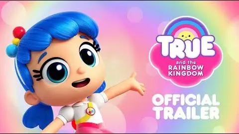 True and the Rainbow Kingdom Official Trailer | Available on Netflix_peliplat