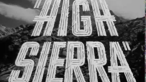 High Sierra - Original Theatrical Trailer_peliplat