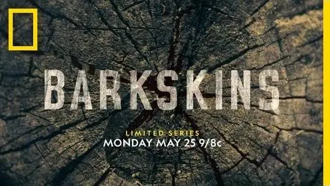 Nat Geo’s BARKSKINS | Limited Series Trailer_peliplat