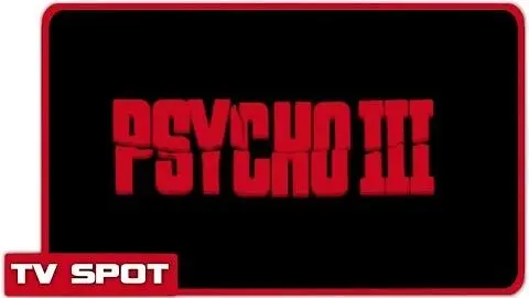 Psycho III ≣ 1986 ≣ TV Spot_peliplat