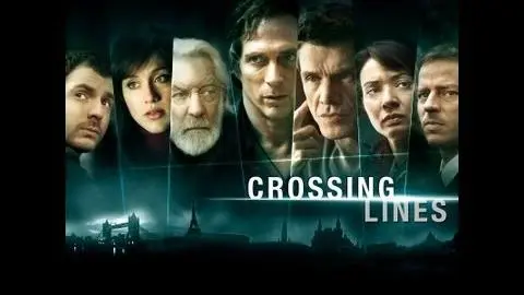 CROSSING LINES SEASON ONE - OFFICIAL TRAILER_peliplat