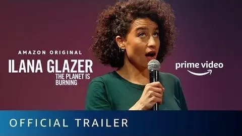 Ilana Glazer Comedy Special “The Planet is Burning” Official Trailer | Prime Video_peliplat