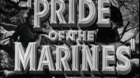Pride Of The Marines (1945) - (Original Trailer)_peliplat