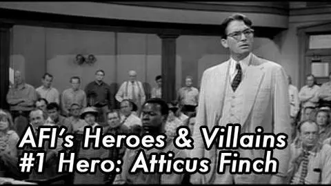 AFI's 100 Years...100 Heroes & Villains: #1 Hero - Atticus Finch_peliplat