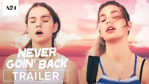 Never Goin' Back | Official Red Band Trailer HD | A24_peliplat