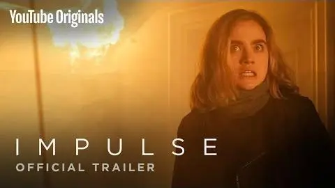 Impulse | Official Trailer - YouTube Originals_peliplat