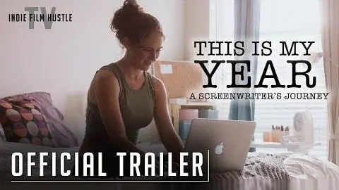 This is My Year: A Screenwriter's Journey | Official Trailer | Streaming Now on IFHTV_peliplat