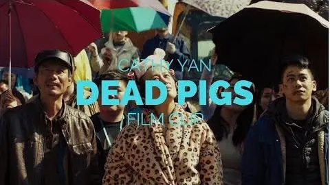 DEAD PIGS - Cathy Yan Film Trailer\Clip  (Sundance 2018) Subtitled_peliplat