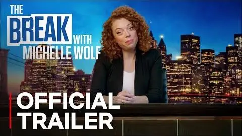The Break with Michelle Wolf | Official Trailer [HD] | Netflix_peliplat