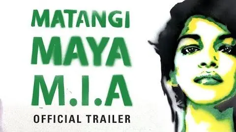 MATANGI / MAYA / M.I.A. (Official Trailer)_peliplat