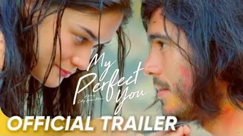 OFFICIAL TRAILER | 'My Perfect You' | Gerald Anderson and Pia Wurtzbach_peliplat