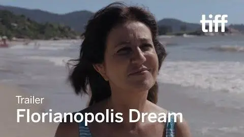 FLORIANÓPOLIS DREAM Trailer | TIFF 2018_peliplat