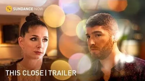 This Close (A Sundance Now Original Series) - Trailer_peliplat