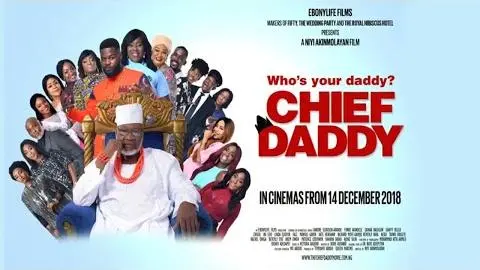 Chief Daddy | Teaser | EbonyLife Films_peliplat