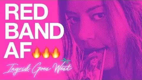Ingrid Goes West [Trailer] Red Band Trailer // In Theaters August 11th_peliplat