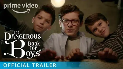 The Dangerous Book for Boys - Official Trailer | Prime Video_peliplat