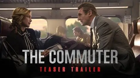 The Commuter (2018 Movie) Official Teaser Trailer - Liam Neeson, Vera Farmiga_peliplat