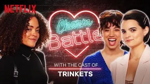 The Trinkets Cast Try Out Their Best Pick-Up Lines | Charm Battle | Netflix_peliplat