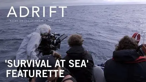 Adrift | “Survival At Sea” Featurette | Own It Now on Digital HD, Blu-Ray & DVD_peliplat