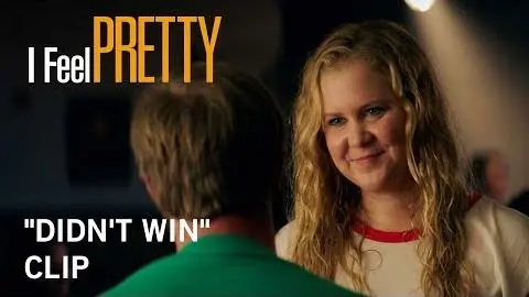 I Feel Pretty | "Didn't Win" Clip | Own It Now on Digital HD, Blu Ray & DVD_peliplat