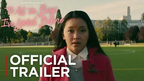 To All The Boys I've Loved Before | Official Trailer [HD] | Netflix_peliplat