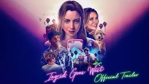 INGRID GOES WEST [Theatrical Trailer] – In Theaters August 11th_peliplat