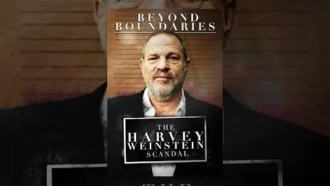 Beyond Boundaries: The Harvey Weinstein Scandal Trailer_peliplat