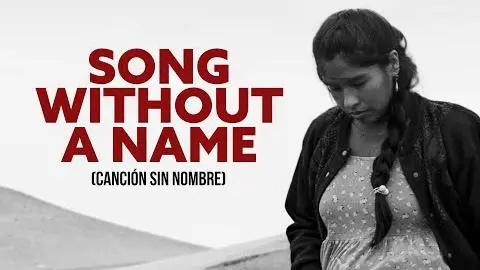 Song Without a Name (2019) | Trailer | Pamela Mendoza | Tommy Párraga | Lucio Rojas_peliplat
