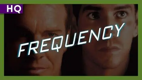 Frequency (2000) Trailer_peliplat