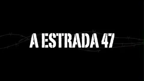 A Estrada 47 - Trailer Oficial_peliplat