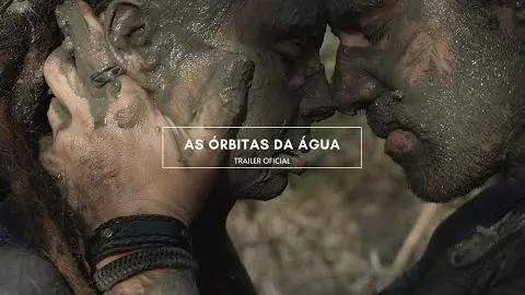 AS ÓRBITAS DA ÁGUA - Trailer Oficial do longa-metragem de Frederico Machado_peliplat