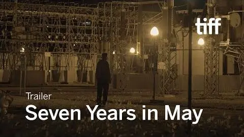 SEVEN YEARS IN MAY Trailer | TIFF 2019_peliplat