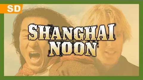 Shanghai Noon (2000) Trailer_peliplat