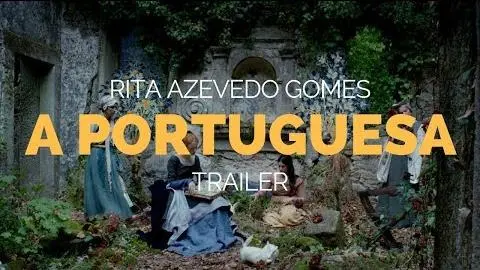 The Portuguese Woman (A Portuguesa) -  Rita Azevedo Gomes Film Trailer (2018)_peliplat